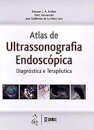 Atlas De Ultrassonografia Endoscópica Diagnóstica E Terapêutica