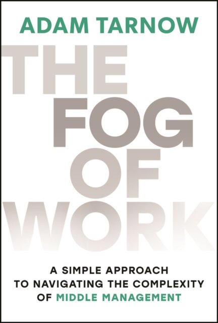 The Fog of Work