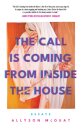 The Call is Coming from Inside the House