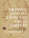 Drawing Lessons from the Great Masters : 45th Anniversary Edition