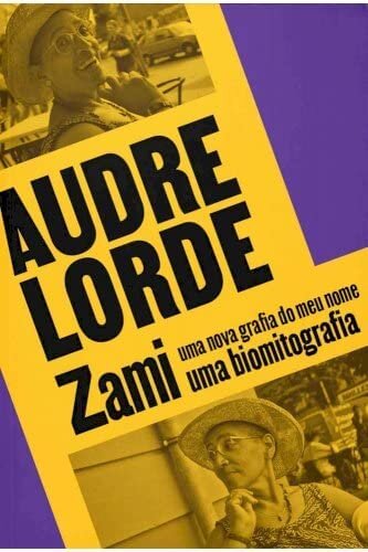 Zami: Uma Nova Grafia Do Meu Nome. Uma Biomitografia