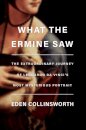 What the Ermine Saw