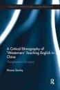 A Critical Ethnography of 'Westerners' Teaching English in China