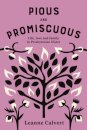 Pious and promiscuous