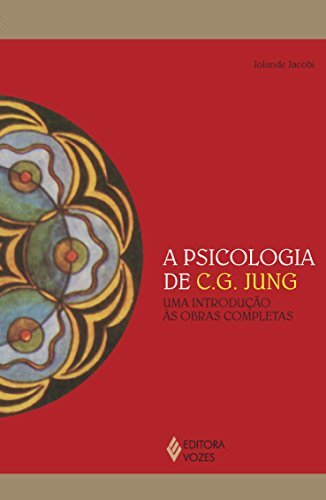 Psicologia De C. G. Jung: Uma Introdução À Obra Completa