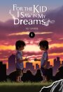 For the Kid I Saw in My Dreams, Vol. 1
