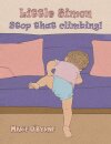 Little Simon- Stop that climbing!