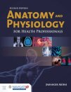 Anatomy and Physiology for Health Professionals