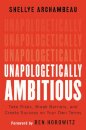 Unapologetically Ambitious