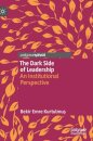 The Dark Side of Leadership