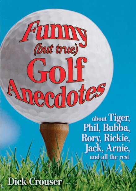 Funny (but true) Golf Anecdotes
