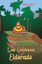 The Lost Goddesses of Eldorado