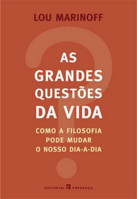 As Grandes Questões Da Vida