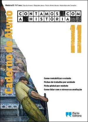 Contamos com a História - História B - 11.º ano Caderno de atividades 2025