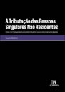 A Tributação Das Pessoas Singulares Não Residentes E O Papel Dos Tribunais Na Salvaguarda Do Princípio Da Igualdade E Não-Discriminação