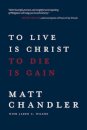 To Live Is Christ to Die Is Gain
