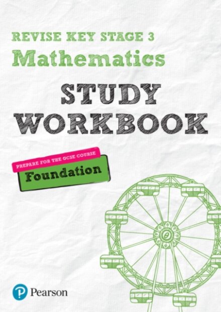 Pearson REVISE Key Stage 3 Maths (Foundation) Study Workbook for preparing for GCSEs - for 2026, 2027 exams