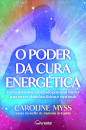 O Poder da Cura Energética