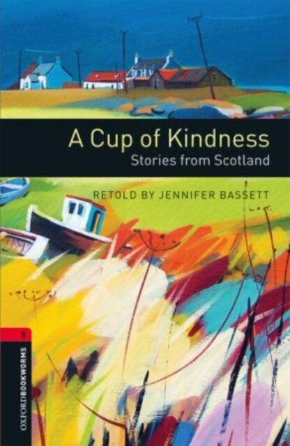 OBWL 3E Level 3: A Cup of Kindness: Stories from Scotland