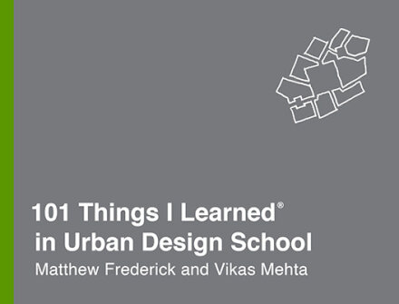 101 Things I Learned In Urban Design School
