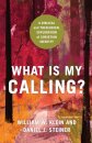 What Is My Calling? – A Biblical and Theological Exploration of Christian Identity
