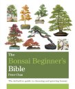 The Bonsai Beginner's Bible