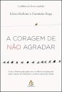A Coragem de não agradar: como a filosofia pode ajudar você
