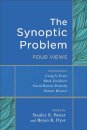 The Synoptic Problem – Four Views