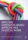 Applying Strengths-Based Approaches in Social Work