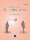 Você e Eu. Entre Nós a Voz (Inclui CD-Rom)