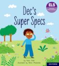 Essential Letters and Sounds: Essential Phonic Readers: Oxford Reading Level 6: Dec's Super Specs