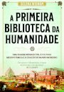 A Primeira Biblioteca da Humanidade