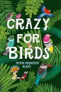 Crazy for Birds