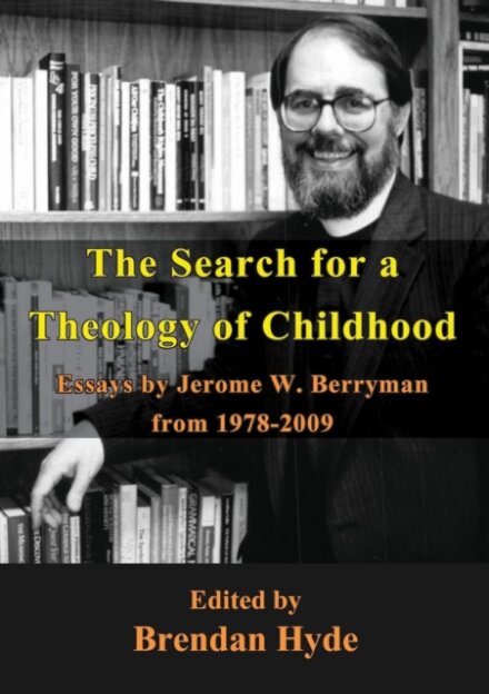 The Search For A Theology Of Childhood