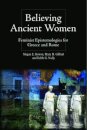 Believing Ancient Women