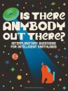 Is There Anybody Out There?