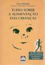 Tudo sobre a Alimentação das Crianças