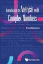 Introduction To Analysis With Complex Numbers