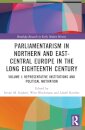 Parliamentarism in Northern and East-Central Europe in the Long Eighteenth Century