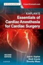 Kaplan's Essentials of Cardiac Anesthesia