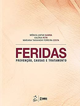 Feridas Prevenção, Causas E Tratamento