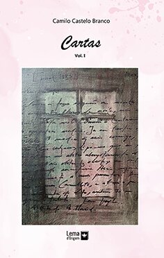 Cartas de Camilo Castelo Branco - Volume I