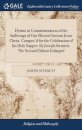 Hymns in Commemoration of the Sufferings of Our Blessed Saviour Jesus Christ. Compos'd for the Celebration of his Holy Supper. By Joseph Stennett. The Second Edition Enlarged