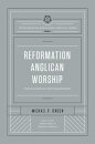 Reformation Anglican Worship