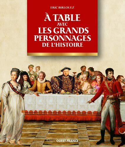 A la table avec les grands personnages de l'histoire
