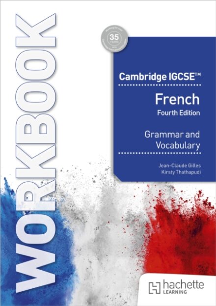 Cambridge IGCSE™ French Grammar and Vocabulary Workbook