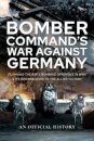 Bomber Command's War Against Germany