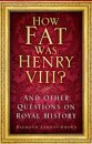 How Fat Was Henry VIII?