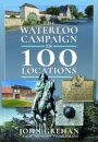 The Waterloo Campaign in 100 Locations