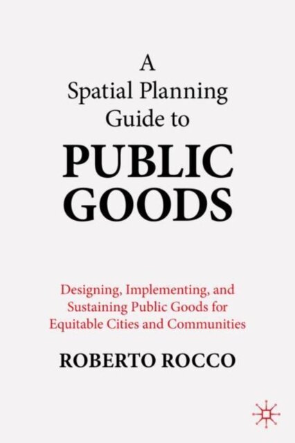 A Spatial Planning Guide to Public Goods